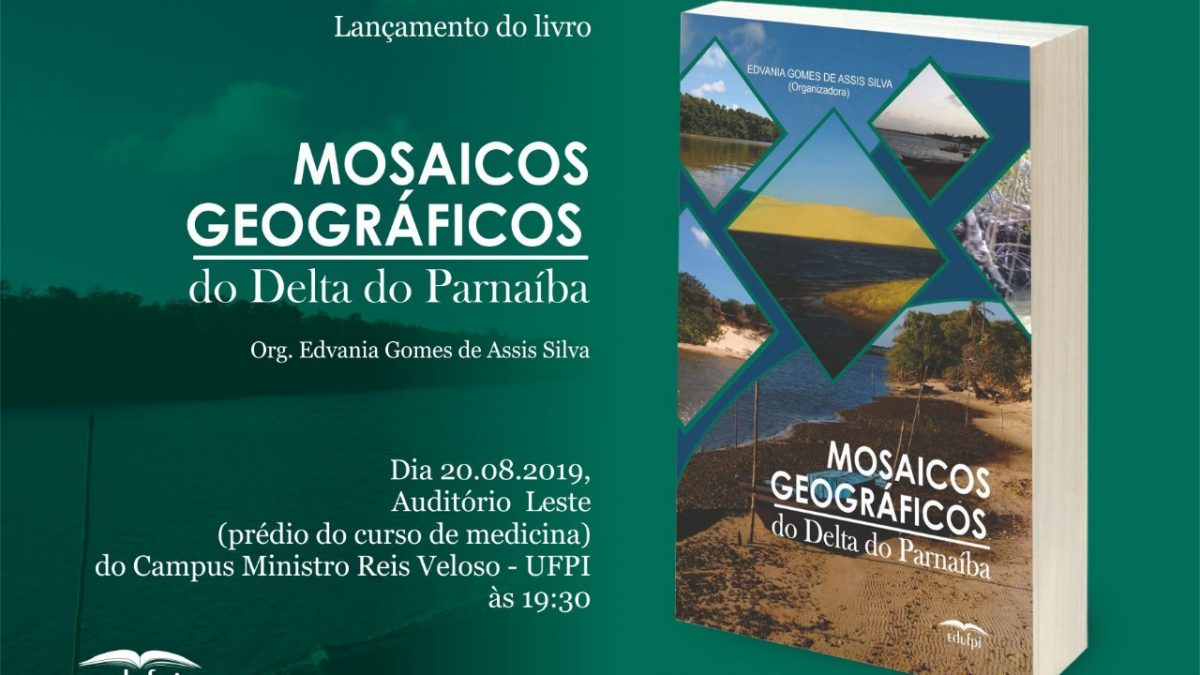 Livro “Mosaicos Geográficos do Delta do Parnaíba” será lançado na UFDPar