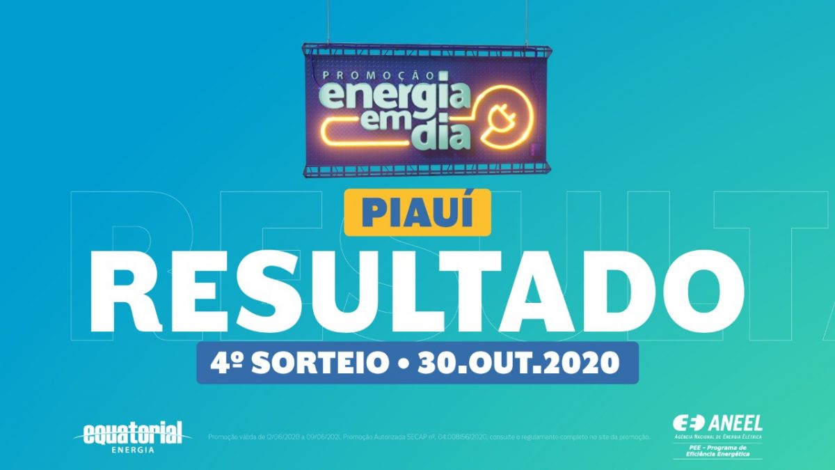 Equatorial Piauí divulga 4º resultado da Promoção Energia em Dia