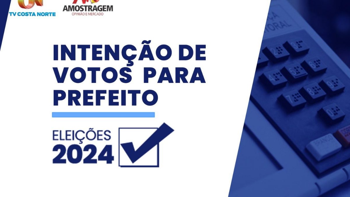 Pesquisa TV Costa Norte /Amostragem revela intenção de voto para Prefeito de Parnaíba