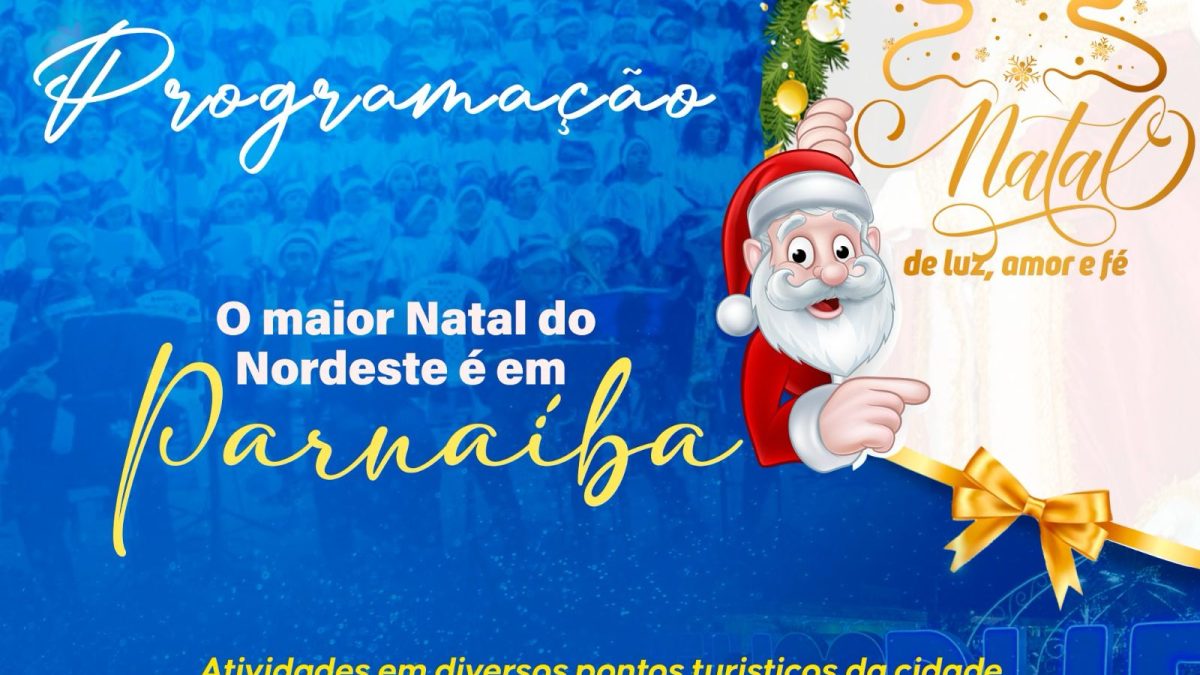 Prefeitura de Parnaíba lança programação oficial do Natal de Luz, Amor e Fé