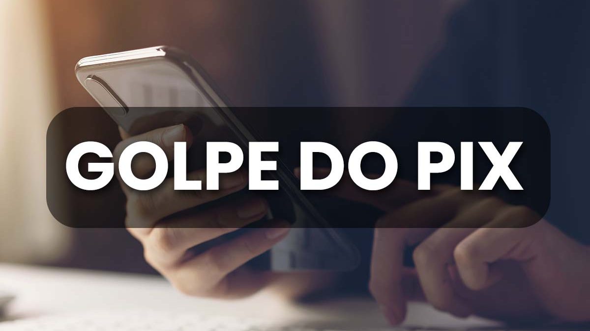 Criminosos aproveitam mecanismo de devolução do PIX para aplicar novo golpe