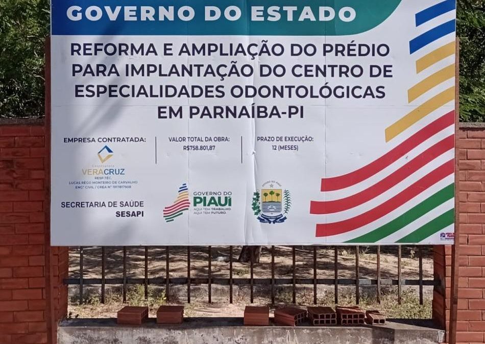 Secretaria de Saúde do Piauí reforma prédio para Centro de Atendimento Odontológico em Parnaíba