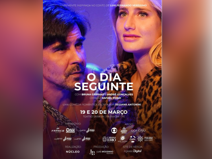 Parnaíba recebe, nos dias 19 e 20 de março, a comédia romântica ‘O Dia Seguinte’, com Bruna Griphao e André Gonçalves