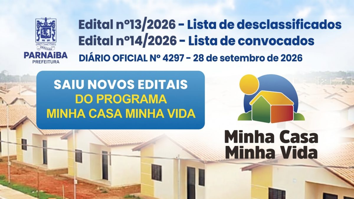 Minha Casa, Minha Vida: Prefeitura de Parnaíba convoca 112 candidatos para entrega de documentos